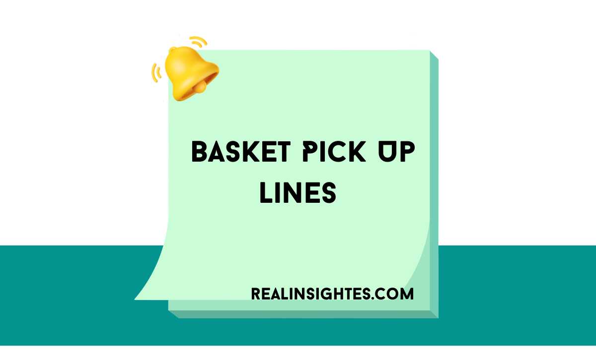 _Basket Pick Up Lines