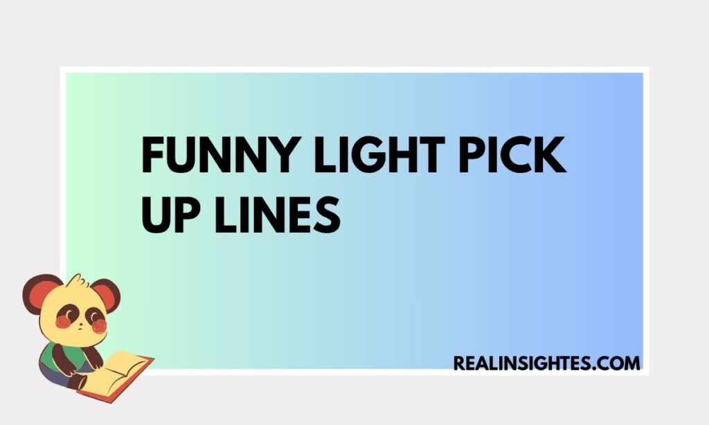 Funny Light Pick Up Lines