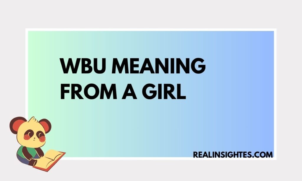 WBU Meaning From a Girl