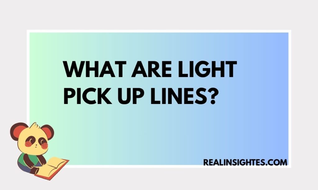 What Are Light Pick Up Lines