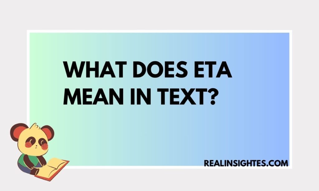 What Does ETA Mean in Text