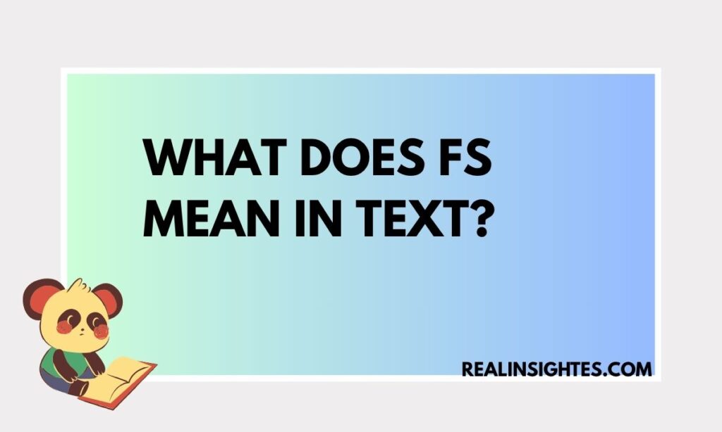 What Does FS Mean in Text