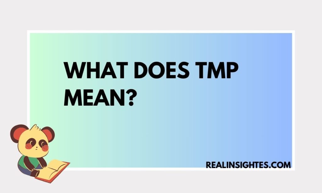 What Does TMP Mean