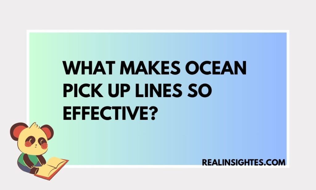 What Makes Ocean Pick Up Lines So Effective
