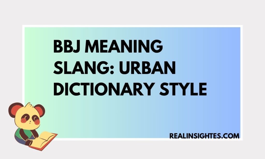 BBJ Meaning Slang Urban Dictionary Style
