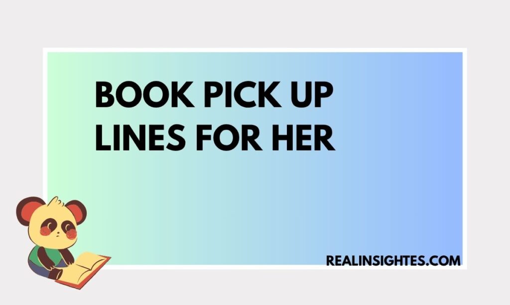 Book Pick Up Lines for Her