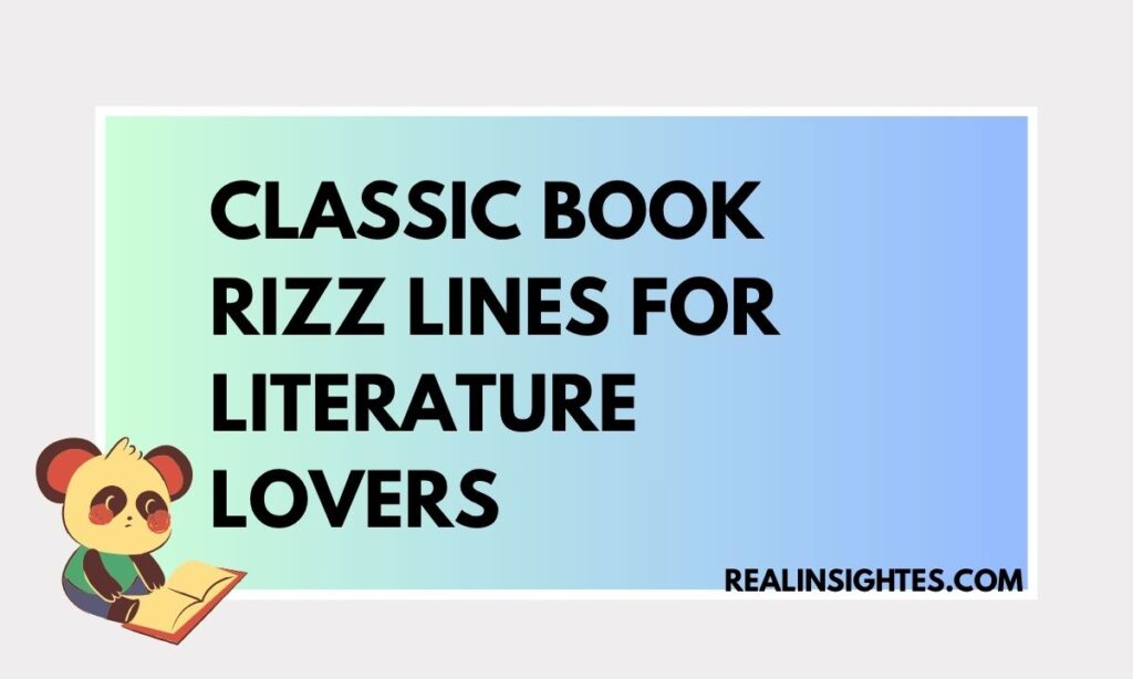 Classic Book Rizz Lines for Literature Lovers