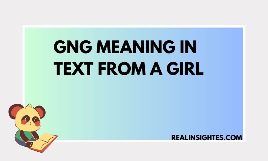 Gng meaning in text from a girl (1)