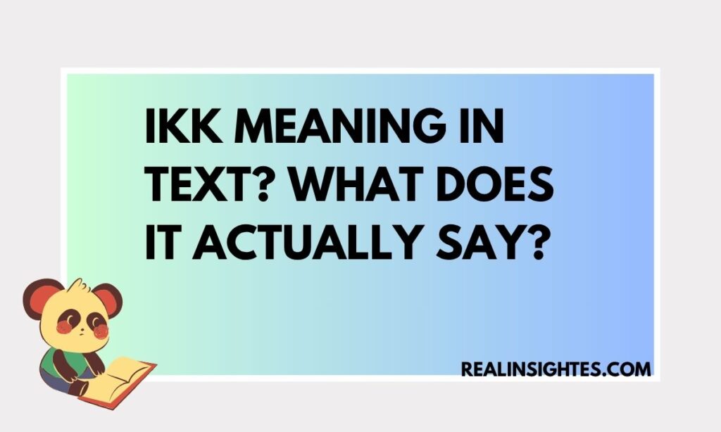 IKK Meaning in Text What Does It Actually Say