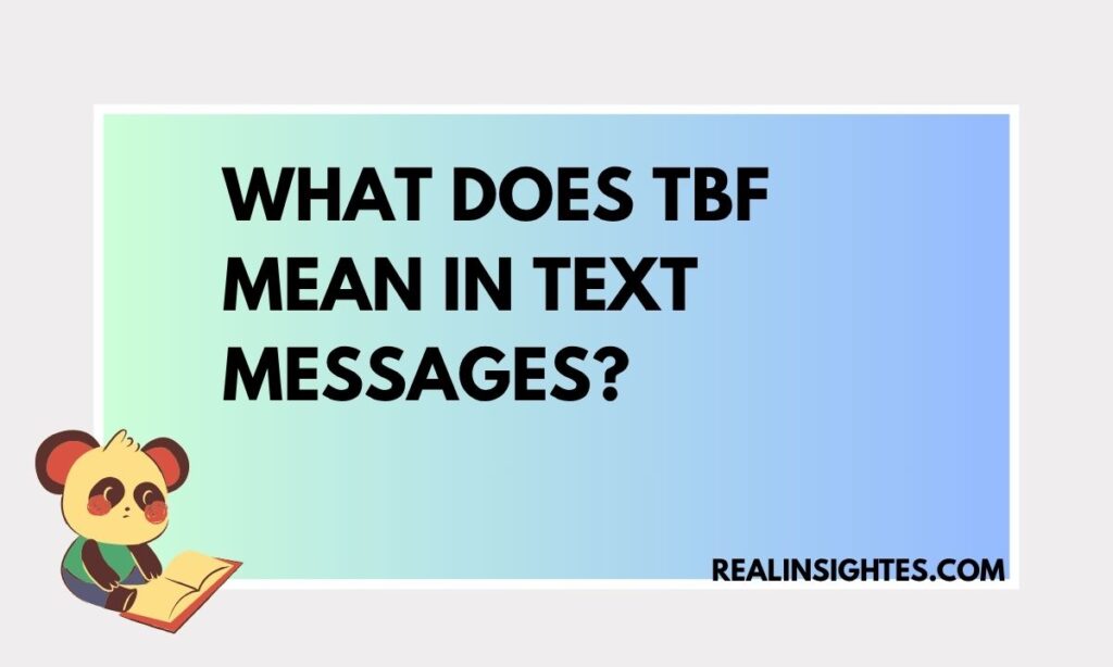What Does TBF Mean in Text Messages