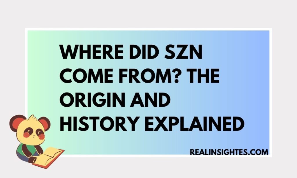 Where Did SZN Come From The Origin and History Explained