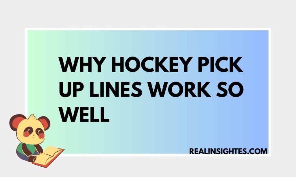 Why Hockey Pick Up Lines Work So Well