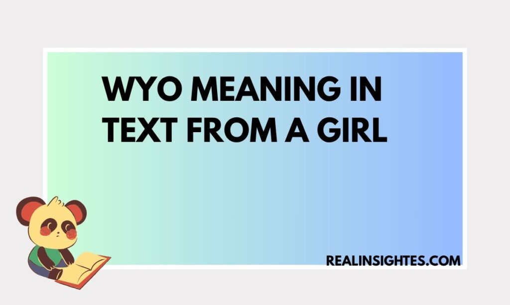 Wyo Meaning in Text from a Girl