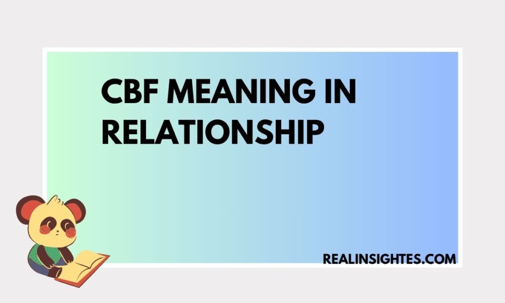 CBF Meaning in Relationship