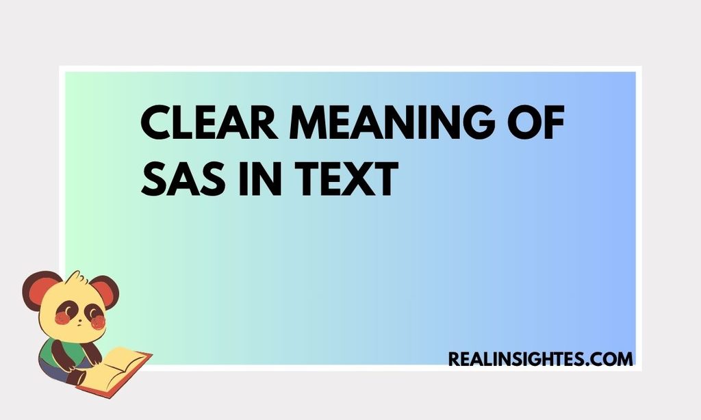 Clear Meaning of SAS in Text