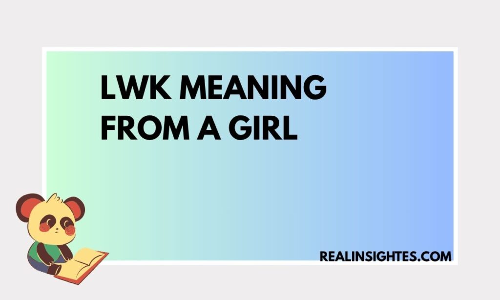 Lwk Meaning From a Girl (1)