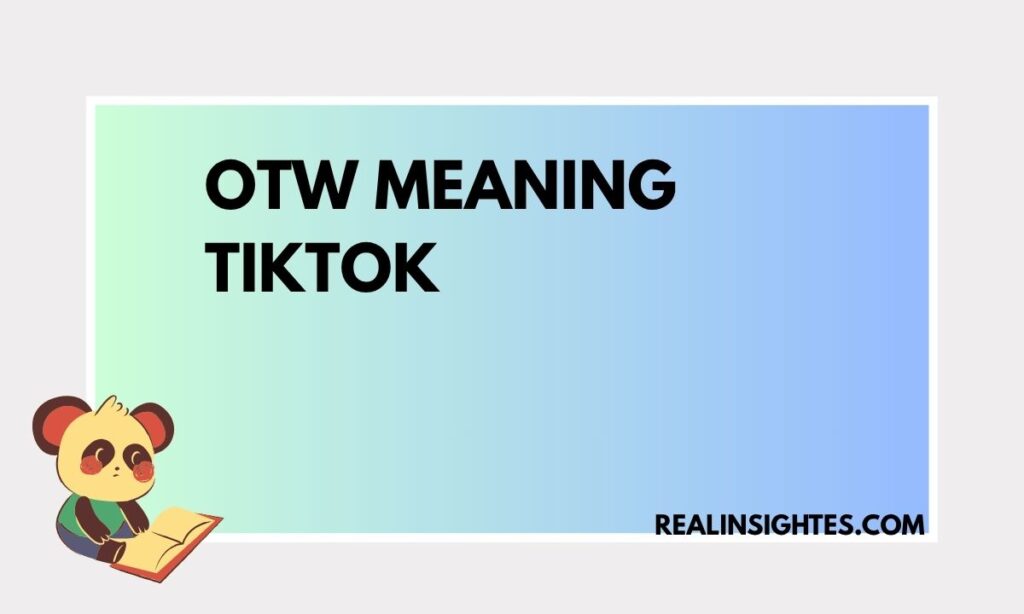 OTW Meaning TikTok