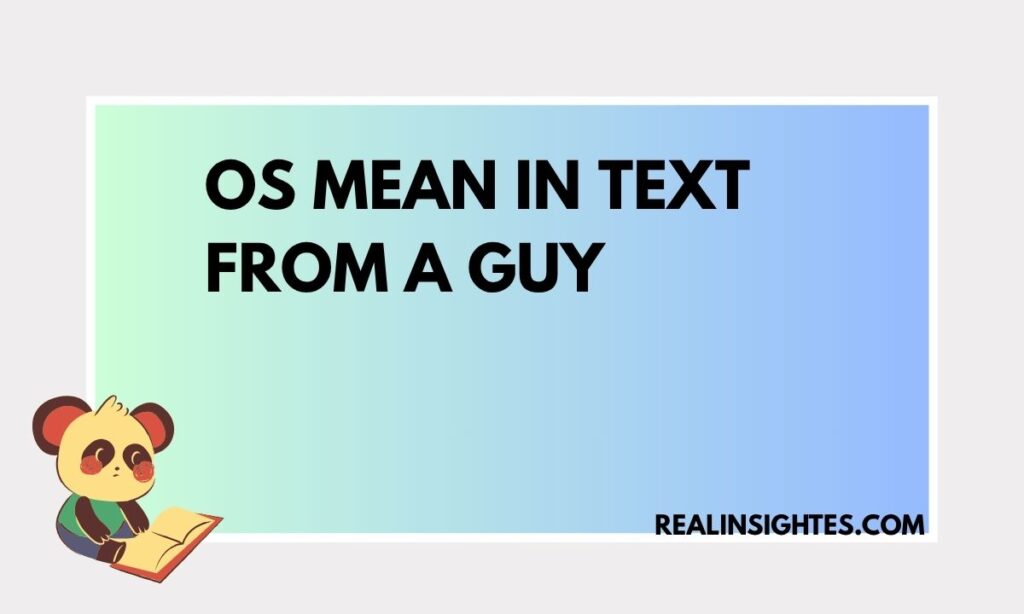 Os Mean in Text From a Guy