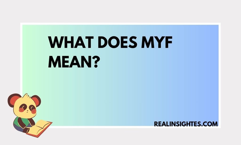 What Does MYF Mean