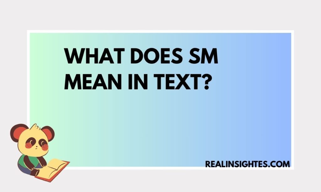 What Does SM Mean in Text