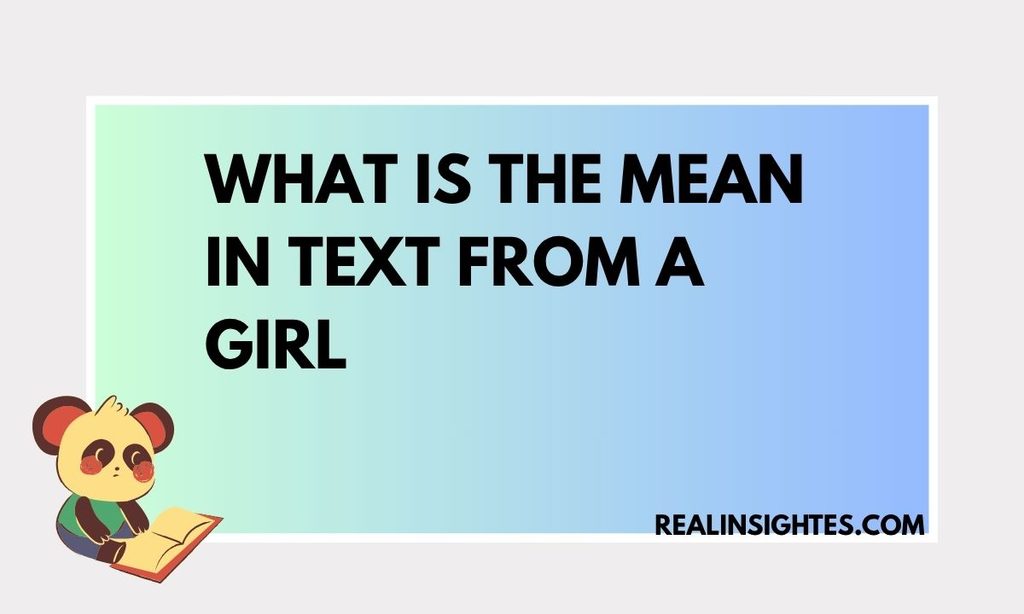What Is the Mean in Text From a Girl