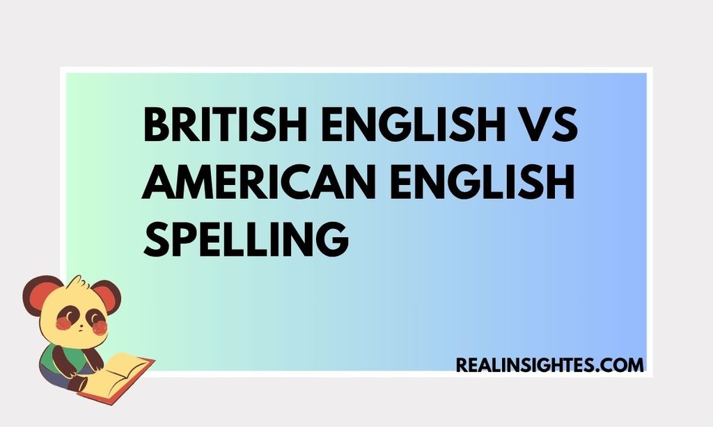 British English vs American English Spelling (3)