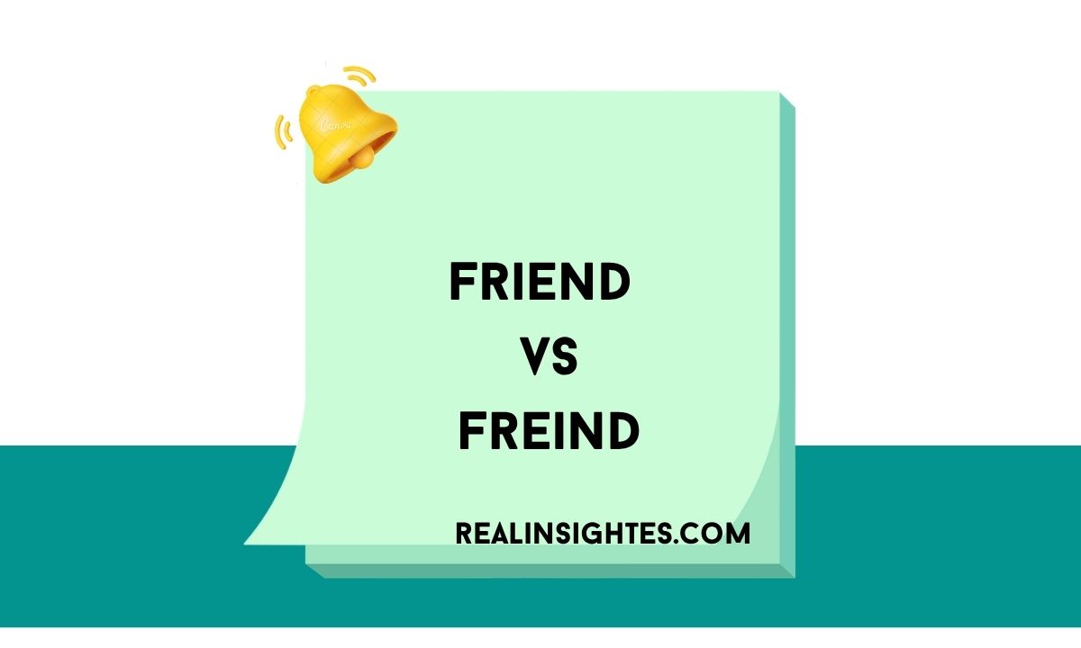Friend vs Freind