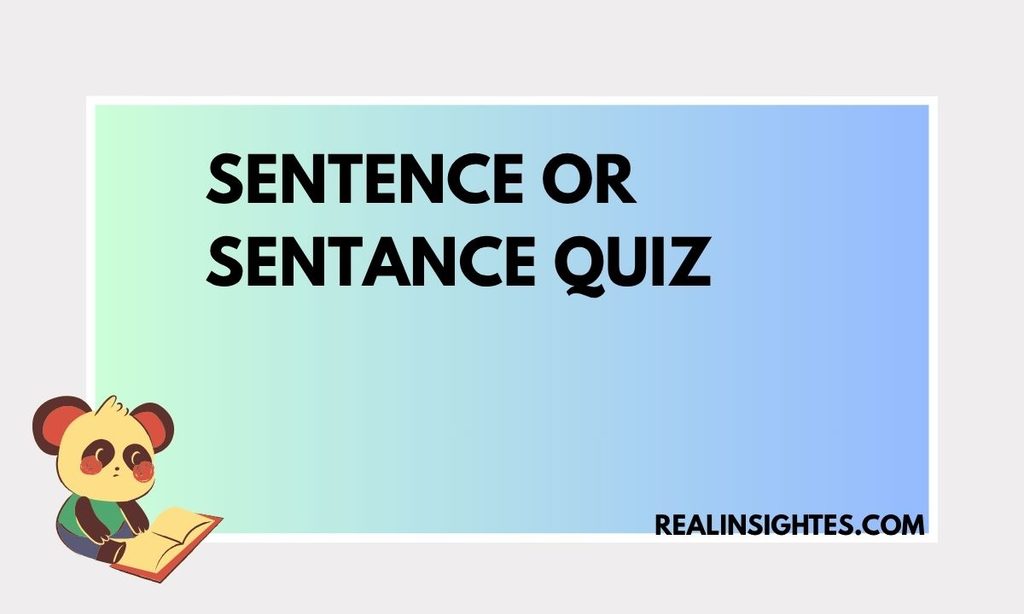Sentence or Sentance Quiz